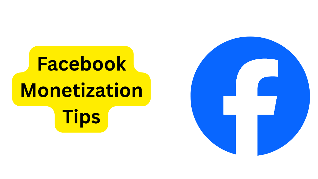 Facebook Monetization Tips