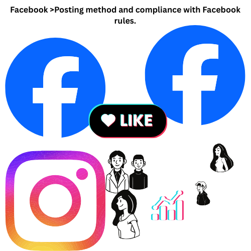 Facebook >Posting method and compliance with Facebook rules.